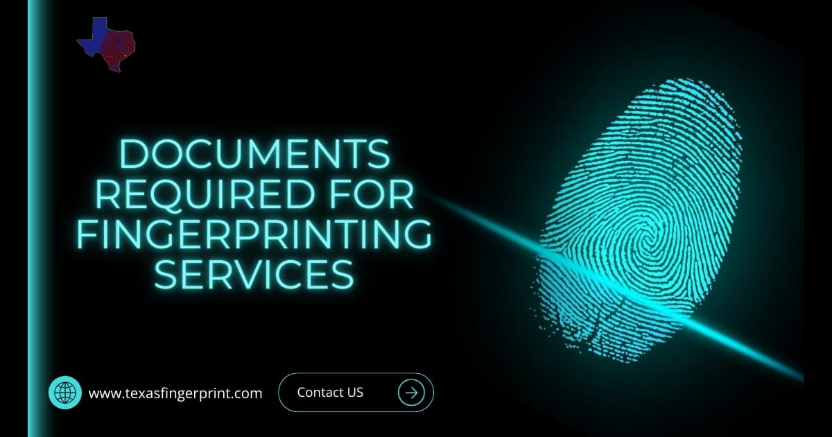 Documents Required for Fingerprinting Services: A Complete Checklist
