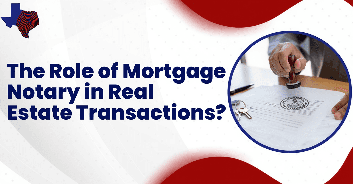 The Role of Mortgage Notary in Real Estate Transactions?